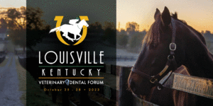 ad for veterinary dental forum in Louisville Kentucky October 25 28 2023